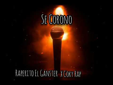 -Se Corono-Raperito El Ganster X Coky Rap ???