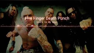 Five Finger Death Punch - Stuck In My Ways (Legendado)