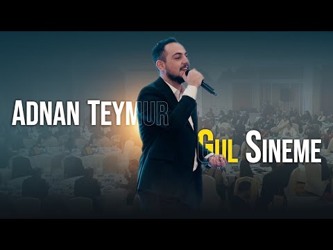 Adnan Teymur   Gul Sineme - عەدنان تەیمور - گول سینەمە