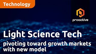 light-science-technologies-pivoting-toward-growth-markets-with-new-partnership-model