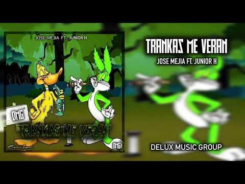 Trankas Me Veran - Jose Mejia Ft. Junior H