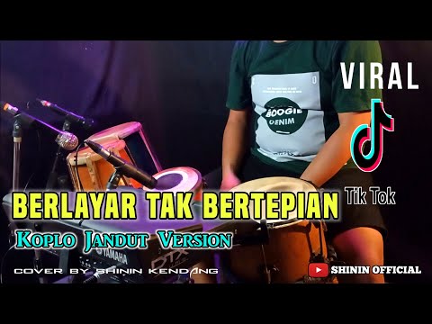 BERLAYAR TAK BERTEPIAN (ELLA) KOPLO JANDUT VERSION VIRAL TIKTOK 2022
