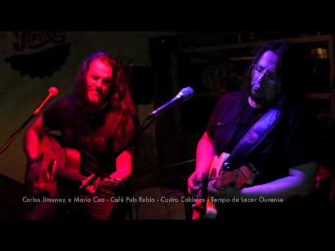 Carlos Jimenez e Mario Cea - Cafe Pub Rubio - Castro Caldelas