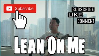 Lean On Me by:Music Travel Love- Idol Nathan Guitar Cover