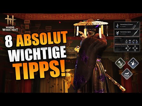 Where Winds Meet - 8 ABSOLUT wichtige Tipps!