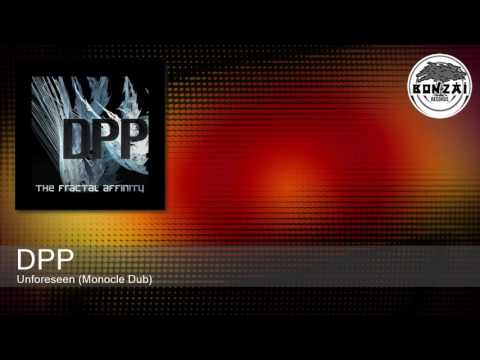 DPP - Unforeseen (Monocle Dub)