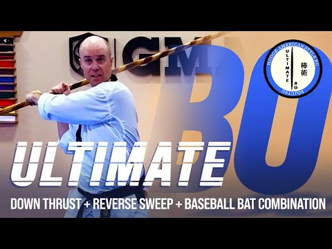 Ultimate Bo | SHORT LESSON: Down Thrust + Reverse Sweep + Baseball Bat Combination