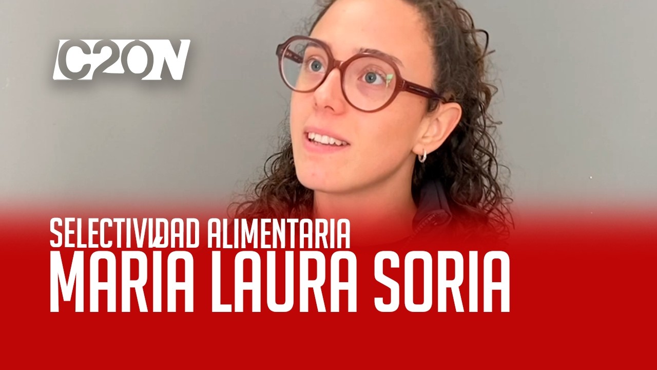 C20 Noticias | Selectividad alimentaria - María Laura Soria
