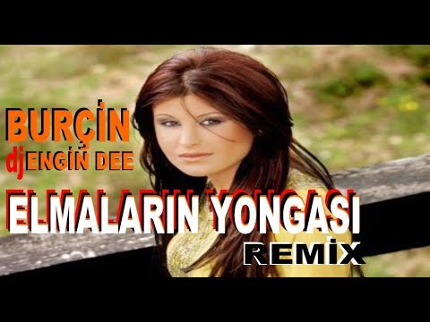 Burçin ft Dj Engin Dee - Elmaların Yongası / Remix