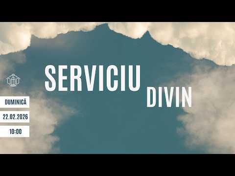 Duminica Dimineața | Serviciu Divin | 22.02.2026