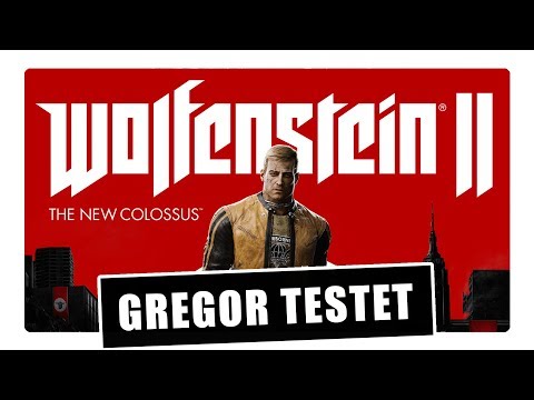 Gregor testet Wolfenstein II: The New Colossus (Review)