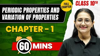PERIODIC PROPERTIES & VARIATIONS OF PROPERTIES in 60 Min | Complete Chapter | Class10 ICSE CHEMISTRY