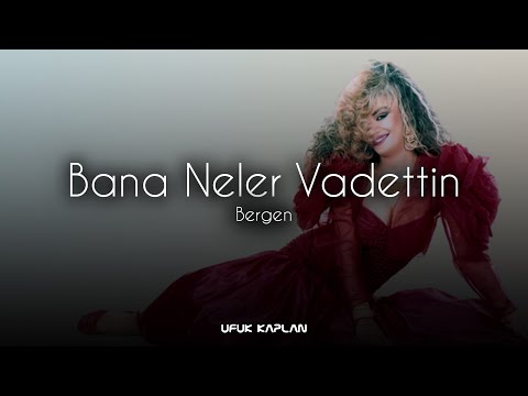Bergen - Bana Neler Vadettin ( Ufuk Kaplan Remix )