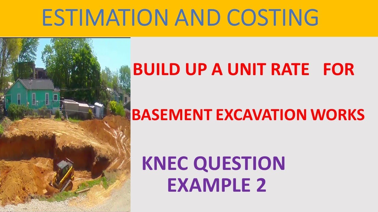 How To Build Up A Unit Rate For Basement Excavation