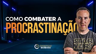 Como combater a procrastinação