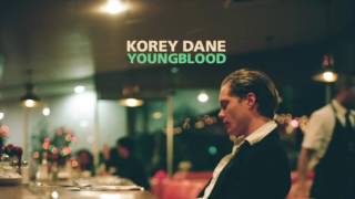 Korey Dane - &#39;Youngblood&#39; LP (Full Album Stream)