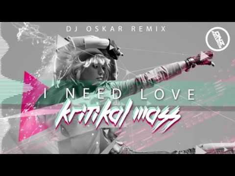 DNZ144 // KRITIKAL MASS - I NEED LOVE DJ OSKAR REMIX (Official Video DNZ RECORDS)