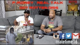 P Money - Real Talk (Dot Rotten Diss) (Reaction)