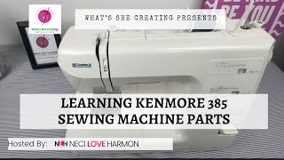 Part 1 Learning the basics of Kenmore 385 Series sewing machine (remake)
