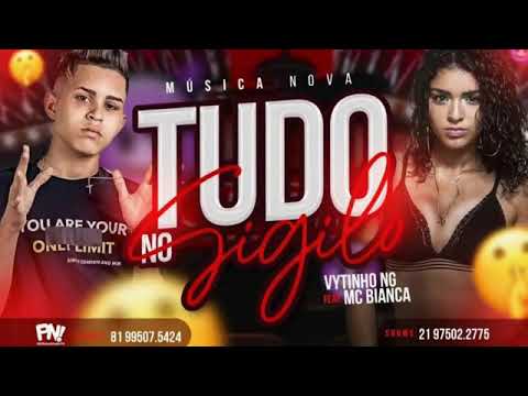 Tudo no sigilo- VYTINHO NG FEAT MC BIANCA
