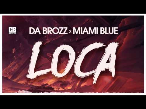 DA BROZZ X MIAMI BLUE - Loca
