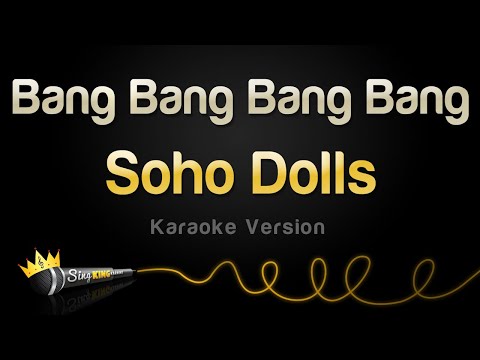 Soho Dolls - Bang Bang Bang Bang (Karaoke Version)