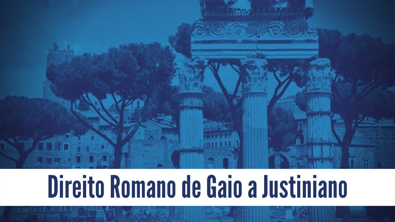 Direito Romano de Gaio e Justiniano (Bernardo Moraes e Dárcio Rodrigues)