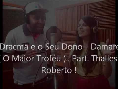 Damares e thales a dracma e o seu dono