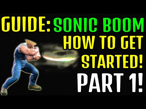 SF6 GUILE GUIDE: SONIC BOOM PART 1 / BASIC FUNDAMENTALS