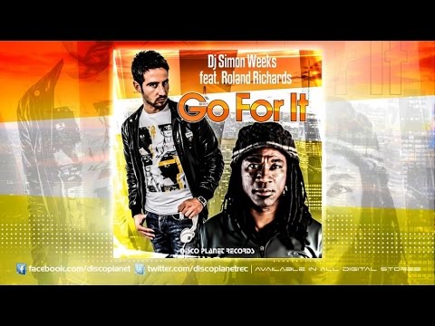 Dj Simon Weeks Ft. Roland Richards - Go For It