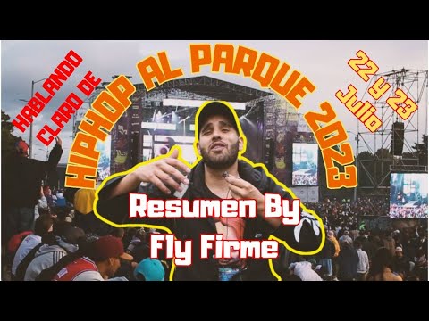 Hip-Hop al Parque 2023 - RESUMEN- Video Completo By  FLYFIRME