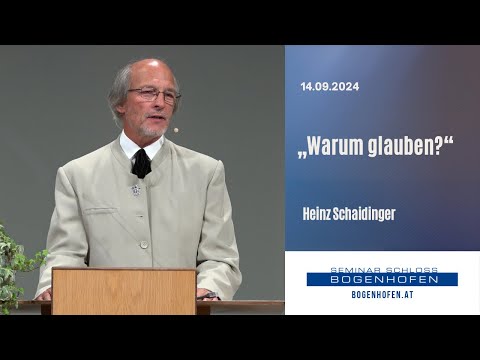 Warum glauben? - Heinz Schaidinger | 14.09.2024