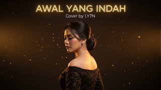 Download lagu AWAL YANG INDAH - TERE || COVER BY LY7N #musik  mp3