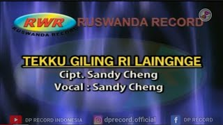 Download lagu TEKKU GILING RILAINGNGE - SANDY CHENG - VOC : SANDY CHENG mp3 Download lagu TEKKU GILING RILAINGNGE - SANDY CHENG - VOC : SANDY CHENG mp3