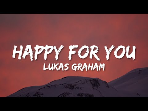 Lukas Graham - Happy For You (Lyrics)