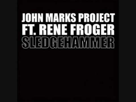 John Marks Project ft. Rene Froger - Sledgehammer ( Club Mix )