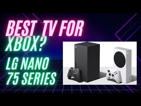 LG NANO 75 SERIES TV REVIEW - Best TV for Xbox?