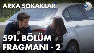 Arka Sokaklar 591 Bölüm Fragmanı  2
