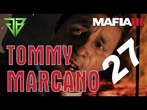 Mafia 3 Gameplay Walkthrough Part 27 - Tommy Marcano - No Commentary (PC)