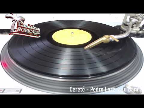🔴 CERETÉ [Pedro Laza y su Banda]