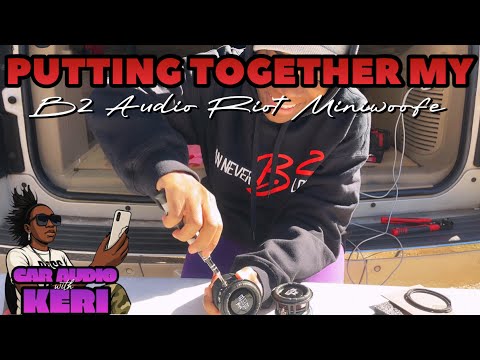 Putting Together My B2 Audio Riot RC2.5 Miniwoofers