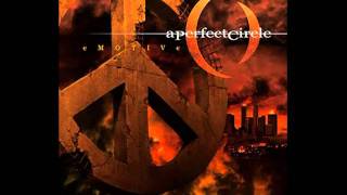 A Perfect Circle - Peace, Love &amp; Understanding
