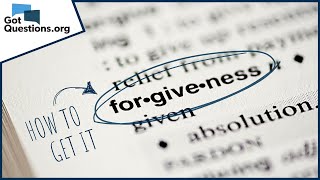 Will God forgive me?  |  GotQuestions.org