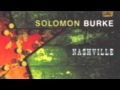 'til I get it right Solomon Burke