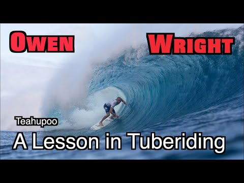 Owen Wright a Lesson in Tuberiding Teahupoo