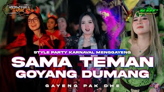 Download lagu DJ SAMA TEMAN GOYANG DUMANG SAMA PACAR MAUNYA DIGOYANG PARTY GAYENG FT REFACTORY GANK mp3