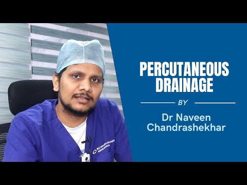 Percutaneous Drainage Best Explained By Dr. Naveen Chandrashekahr
