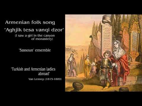 "Sassoun" ensemble -  Aghjik tesa vanqi dzor (armenian folk song)