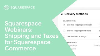 Shipping and Taxes for Squarespace Commerce | Squarespace Webinars