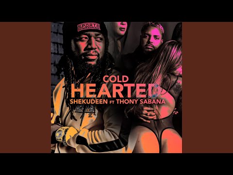 Cold Hearted (feat. Thony Sabana)